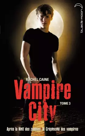 Couverture du produit · Vampire City - Tome 3 - Le Crépuscule des vampires