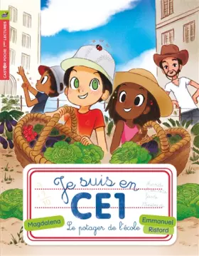 Couverture du produit · Je suis en CE1, Tome 5 : Le potager de l'école