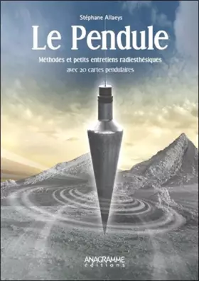 Couverture du produit · Le Pendule - Méthodes et petits entretiens radiesthésiques