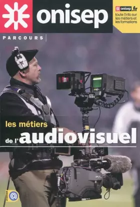Couverture du produit · Les métiers de l'audiovisuel