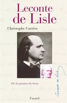 Couverture du produit · Leconte de Lisle ou la Passion du beau