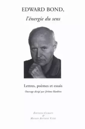Couverture du produit · Edward Bond, l'énergie du sens