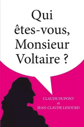 Couverture du produit · Qui êtes-vous Monsieur Voltaire ?