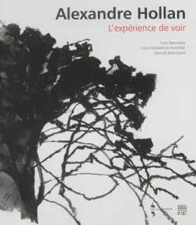 Couverture du produit · Alexandre Hollan: L'expérience de voir