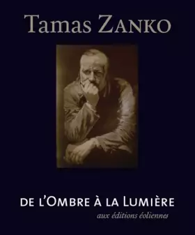 Couverture du produit · Tamas Zanko : De l'ombre à la lumière