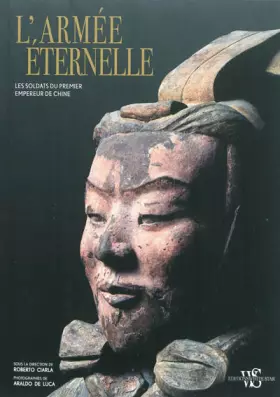 Couverture du produit · L'armée éternelle: Les soldats du premier empereur de Chine