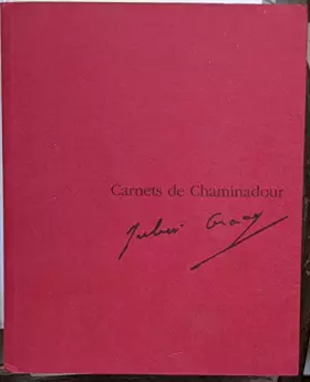 Couverture du produit · CARNETS DE CHAMINADOUR - 4. Julien GRACQ. [Paperback] [Jan 01, 2009] Collectif
