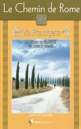 Couverture du produit · Chemin de Rome (Le) Via Francigena
