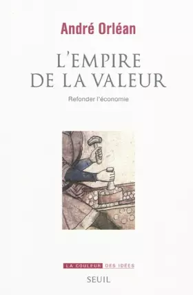 Couverture du produit · L'Empire de la valeur. Refonder l'économie