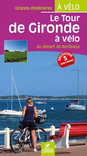 Couverture du produit · Le tour de Gironde à vélo: Au départ de Bordeaux