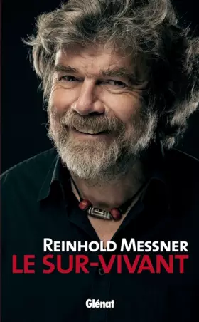 Couverture du produit · Reinhold Messner - Le Sur-Vivant