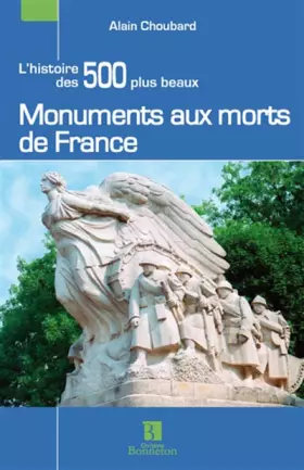 Couverture du produit · LES 500 PLUS BEAUX MONUMENTS AUX MORTS DE FRANCE