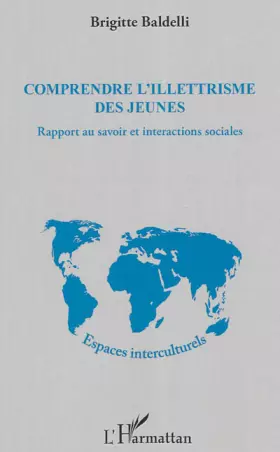 Couverture du produit · Comprendre l'illettrisme des jeunes: Rapport au savoir et interactions sociales