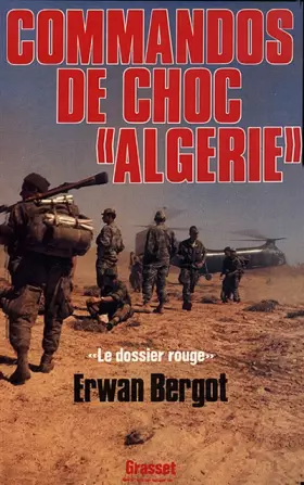 Couverture du produit · Commandos de choc Algérie : Le dossier rouge, services secrets contre F.L.N.