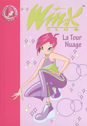Couverture du produit · Winx Club, Tome 5 : La Tour Nuage