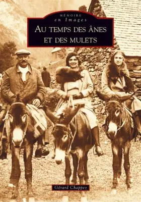 Couverture du produit · Anes et des mulets (Au temps des)