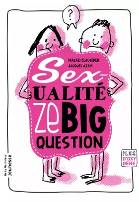 Couverture du produit · La Sexualité, ze big question