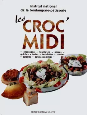 Couverture du produit · Les Croc'midi : chaussons, feuilletés, pizzas, quiches, tartes, tartelettes, tourtes, salades