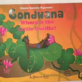 Couverture du produit · Gondwana Where Is the Little Gorilla ? Anglais