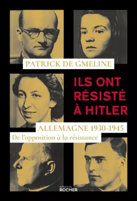 Couverture du produit · Ils ont résisté à Hitler: Allemagne 1930-1945 - De l'opposition à la résistance
