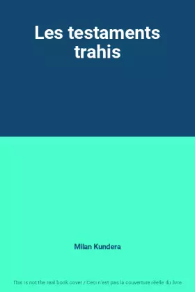 Couverture du produit · Les testaments trahis