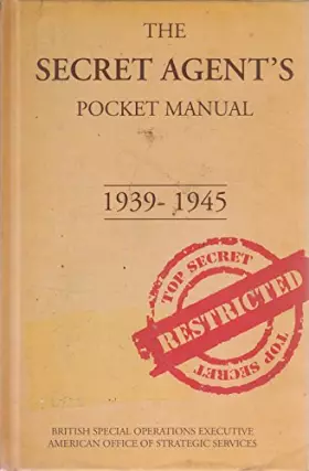 Couverture du produit · The Secret Agent's Pocket Manual: 1939-1945