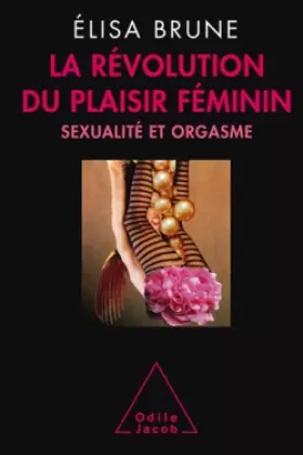 Couverture du produit · La Révolution du plaisir féminin: Sexualité et orgasme