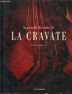 Couverture du produit · La grande histoire de la Cravate