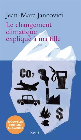 Couverture du produit · Le changement climatique expliqué à ma fille (nouvelle édition)