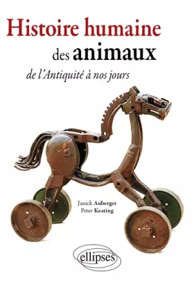 Couverture du produit · Histoire humaine des animaux de l'Antiquité à nos jours