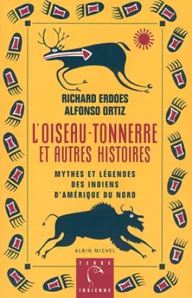Couverture du produit · L'oiseau-tonnerre et autres histoires - Mythes et légendes des indiens d'Amérique du Nord