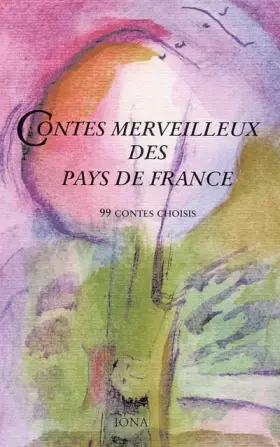 Couverture du produit · Contes merveilleux des pays de France : 99 contes choisis