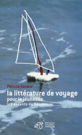 Couverture du produit · La littérature de voyage pour la jeunesse : Les enfants de Xénomane