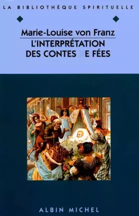 Couverture du produit · L'interprétation des contes de fées. suivi de L'ombre et le mal dans les contes de fées