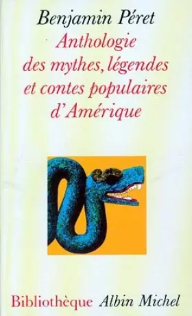 Couverture du produit · Anthologie des mythes, légendes et contes populaires d'Amérique