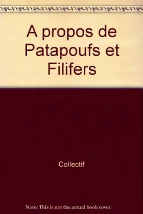 Couverture du produit · A propos de Patapoufs et Filifers