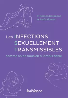 Couverture du produit · Les Infections Sexuellement Transmissibles comme on ne vous en a jamais parlé: Pour les ados, les parents avisés et les curieux