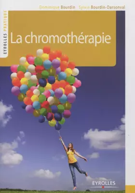 Couverture du produit · La chromothérapie: Couleurs et lumière de votre bien-être.