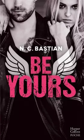 Couverture du produit · Be Yours: Découvrez le nouveau roman de la reine du New Adult "Love is a Dirty Game" !