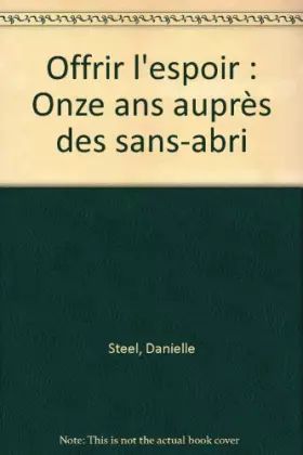 Couverture du produit · Offrir l'espoir : Onze ans auprès des sans-abri