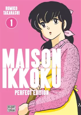 Couverture du produit · Maison Ikkoku - Perfect Edition T01