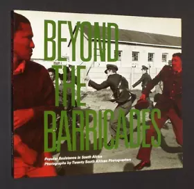 Couverture du produit · Beyond the Barricades: Popular Resistance in South Africa