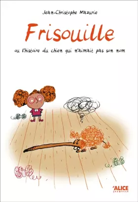 Couverture du produit · Frisouille ou l'histoire du chien qui n'aimait pas son nom