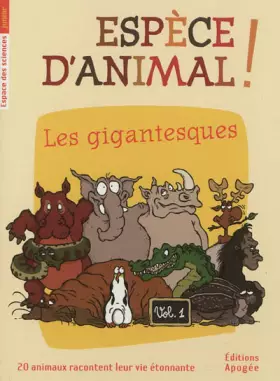 Couverture du produit · Espece d'animal, tome : Les gigantesques