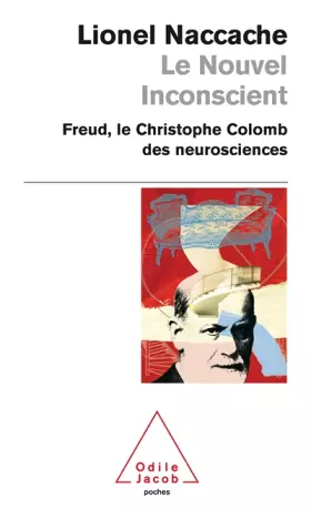 Couverture du produit · Le Nouvel Inconscient: Freud, le Christophe Colomb des neurosciences
