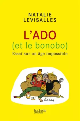 Couverture du produit · L'ado (et le bonobo) : Essai sur un Ã¢ge impossible