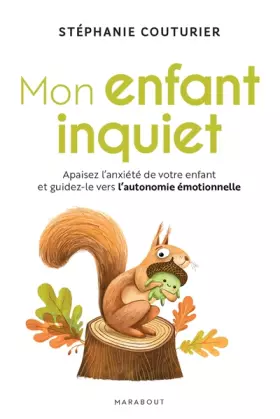 Couverture du produit · Mon enfant inquiet: Apaisez l anxiété de votre enfant et guidez-le vers l autonomie émotionnelle
