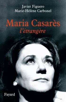 Couverture du produit · Maria Casarès : L'étrangère