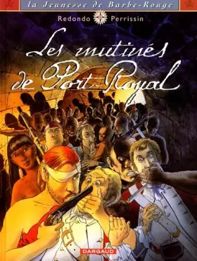 Couverture du produit · Jeunesse de Barbe-Rouge (La) - tome 5 - Mutinés de Port-Royal (Les)