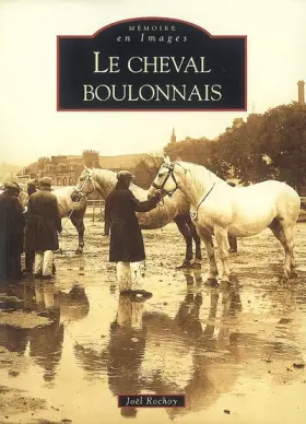 Couverture du produit · Cheval boulonnais (Le)